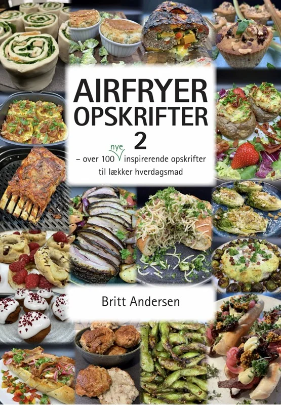 Airfryer Opskrifter 2 (2, 2021) | Britt Andersen